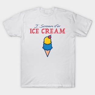 I scream for Ice Cream T-Shirt